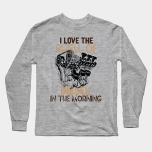 Hilarious Trucker Dad Jokes - I Love the Smell of Diesel in The Morning - Trucking Humor Saying Gift Long Sleeve T-Shirt